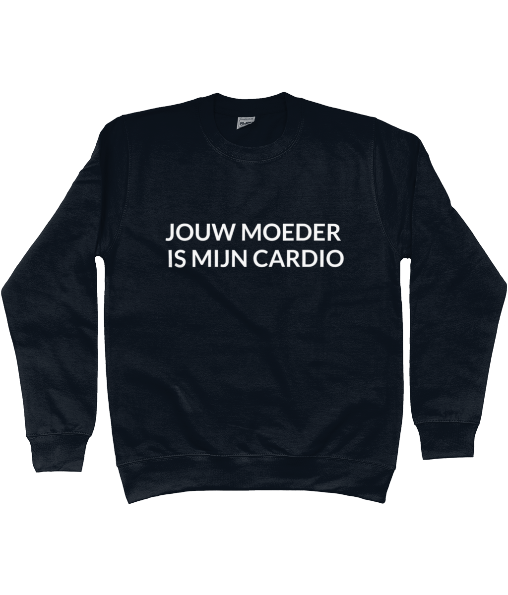 JOUW MOEDER IS MIJN CARDIO CREWNECK