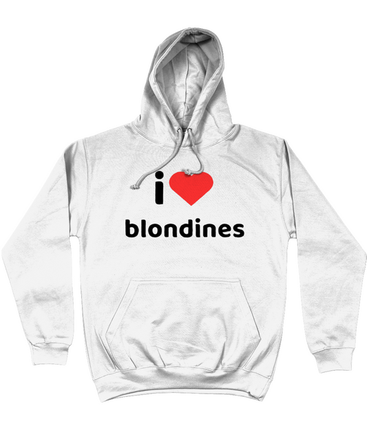 i love blondines HOODIE