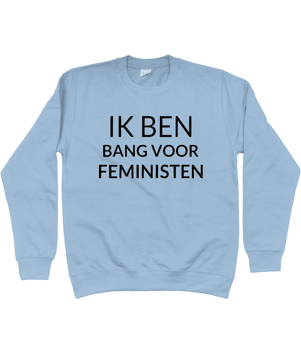 IK BEN BANG VOOR FEMINISTEN CREWNECK