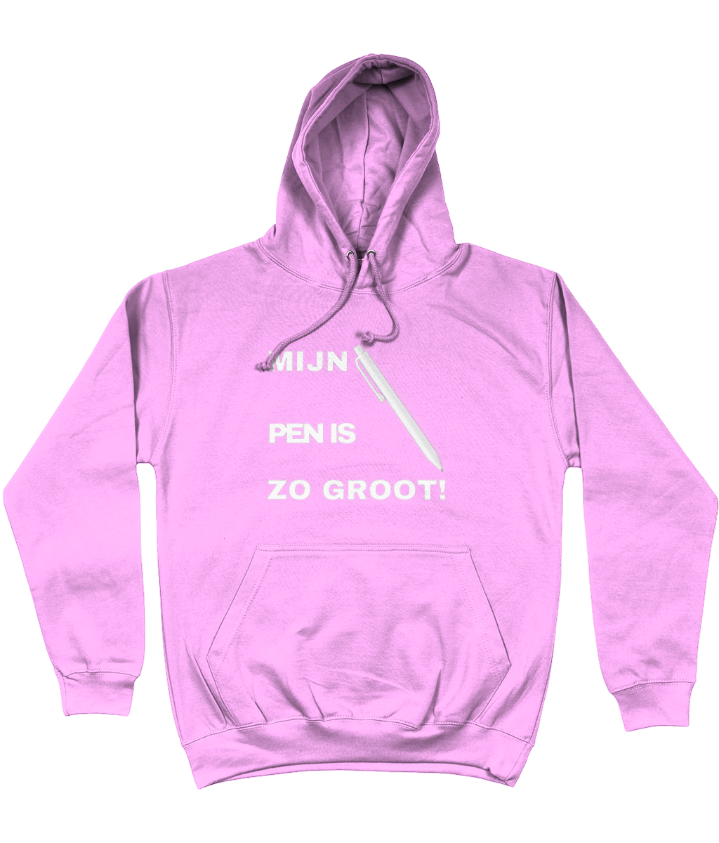 MIJN PEN IS ZO GROOT HOODIE