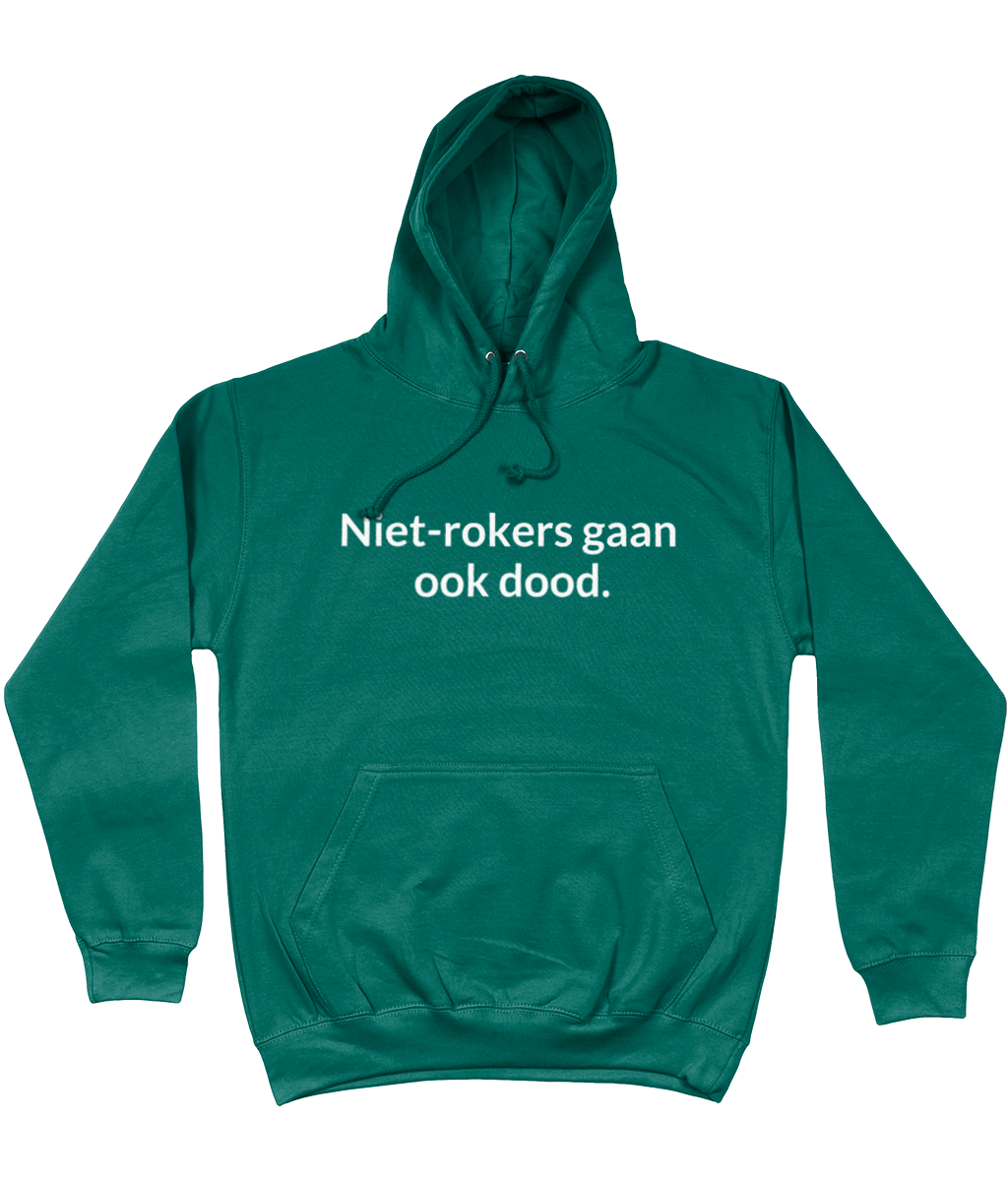 Niet-rokers gaan ook dood. HOODIE